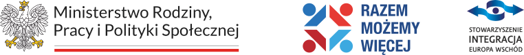 Logotypy: Ministerstwo Rodziny, Pracy i Polityki Społecznej, Razem Możemy Więcej, Stowarzyszenie Integracja Europa – Wschód